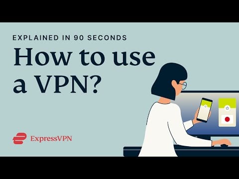How to use a VPN | ExpressVPN