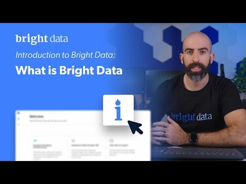 Introduction to Bright Data | What is Bright Data
