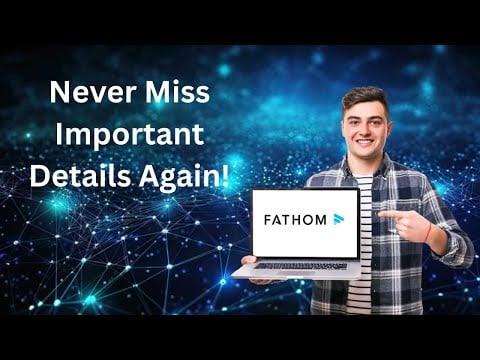 Fathom AI Tutorial: Automate Your Meeting Notes in Seconds