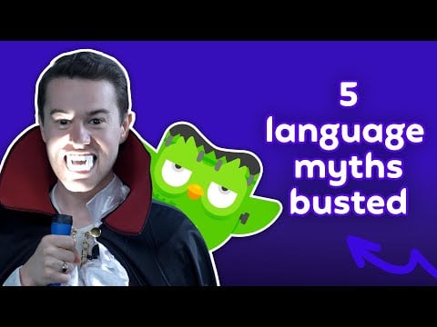 Dear Duolingo: 5 Language Myths (BUSTED!)