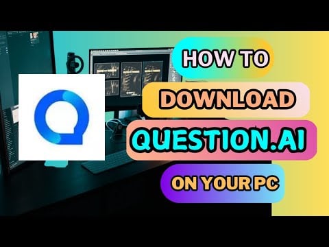 Install Question.Ai on PC | Simple Step-by-Step Setup Guide