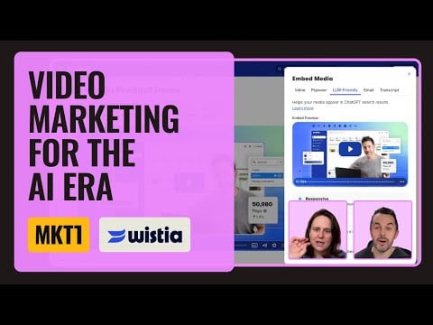 Wistia Unboxed: The One-Stop Video Marketing Platform for the AI Search Era | MKT1