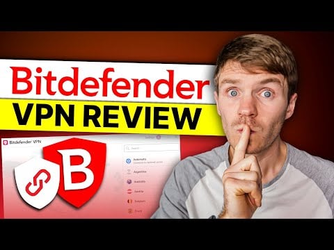 Bitdefender VPN Review: My Final Verdict After Testing Out