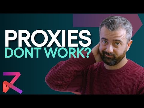 Proxies Won't Stop You From Being Blocked.