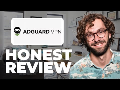 AdGuard VPN Honest Review - Watch Before Using