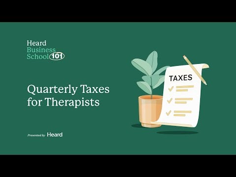 Quarterly Taxes for Therapists 101: When To Pay and How Much