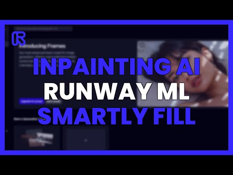 INPAINTING WITH AI IN RUNWAY ML: SMARTLY FILL SPACES