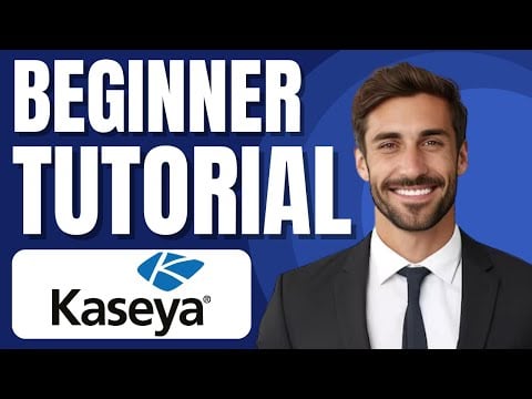 Kaseya Tutorial for Beginners | IT Management Software Demo