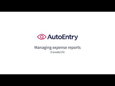 Managing expense reports on AutoEntry (Canada/US)