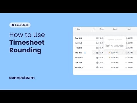 Connecteam | Time Clock | Timesheet Rounding