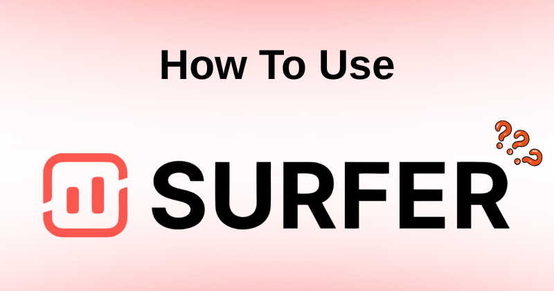 How to Use Surfer SEO