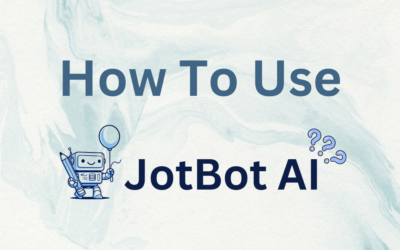 How to Use JotBot AI: Your Ultimate Guide to Effortless Writing