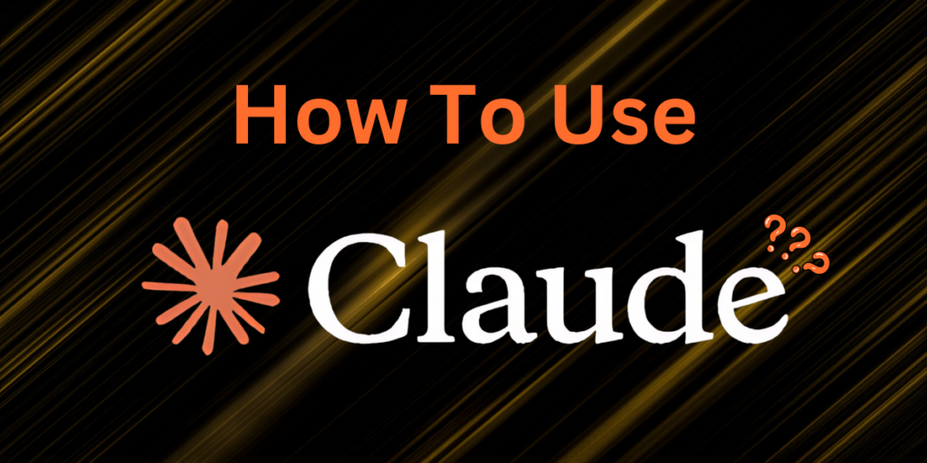 How to Use Claude AI in 2024: A Beginner's Guide 1 How to use Claude AI