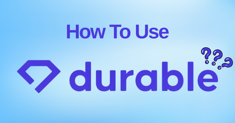 How to use Durable