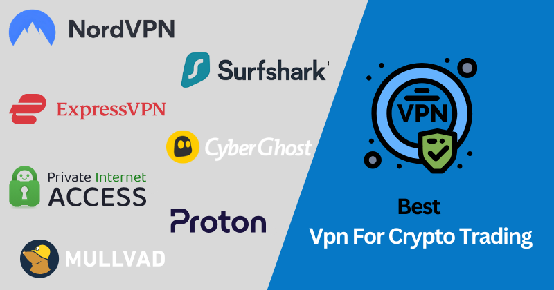 7 Best VPN for Crypto Trading: Secure Your Investments 2024 4 Best VPN for Crypto Trading