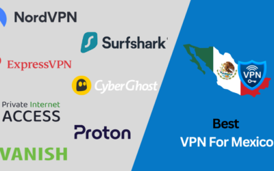 7 Best VPN for Mexico: Unblock & Stream Securely in 2024