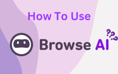 How to Use Browse AI: Step-by-Step Guide in 2024