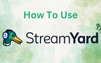 How to Use StreamYard: Live Streaming Guide in 2024
