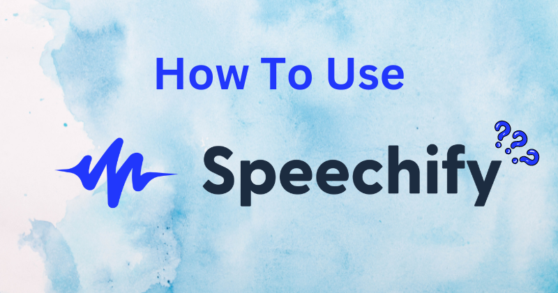 how to use Speechify