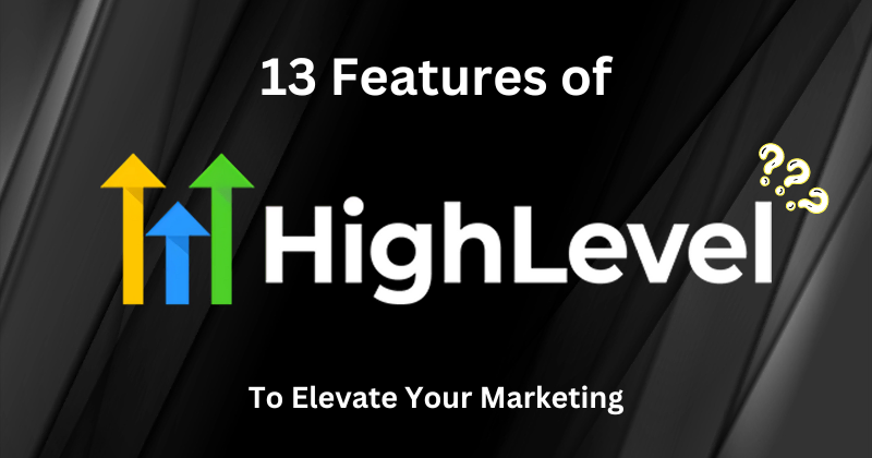 GoHighlevel features