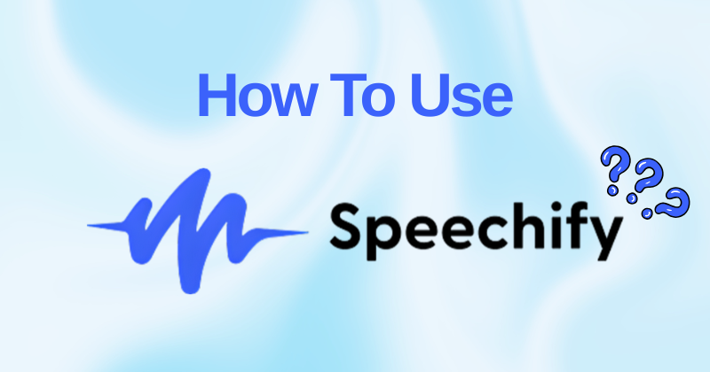 How to use speechify