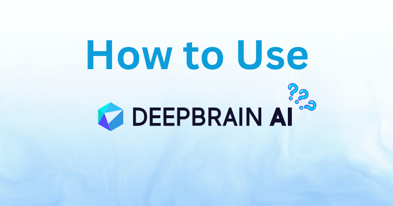 How to Use Deepbrain AI: A Quick-Start Guide in 2024 1 How to Use Deepbrain