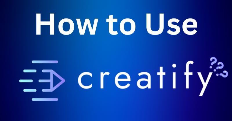 How to use Creatify