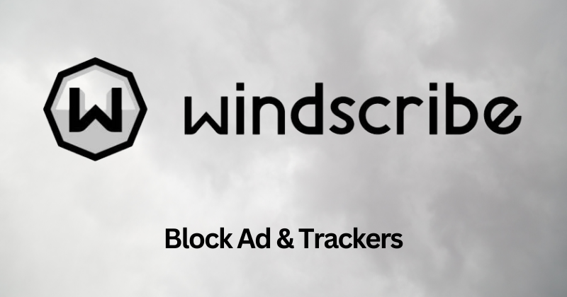 Windscribe Review: Best Ad Blocker VPN Service in 2025? 1 Windscribe