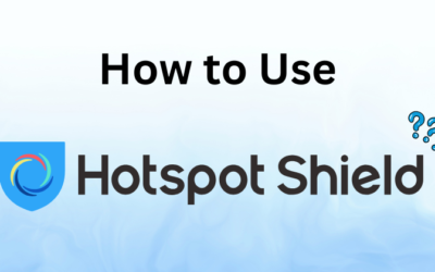 How to Use Hotspot Shield for Online Security & Privacy in 2025