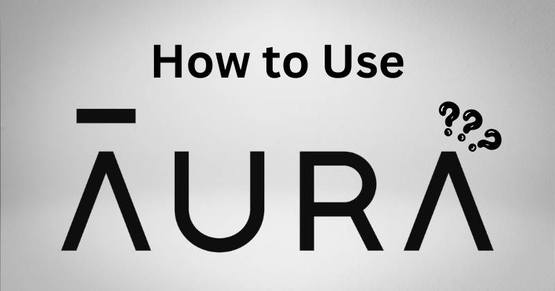 How to Use AuraVPN