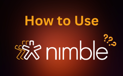 How to Use Nimble CRM for Sales Success in 2025