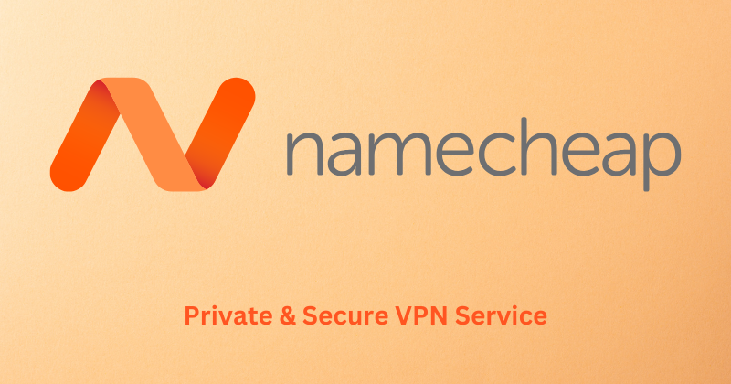 Namecheap VPN Review: Private & Secure VPN in 2025? 1 namecheap vpn