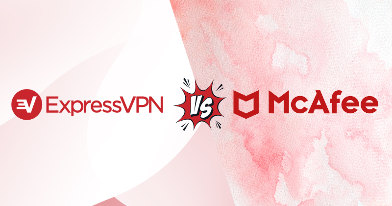 ExpressVPN vs McAfee VPN: Which VPN is Better in 2025? 3 expressvpn vs mcafee vpn