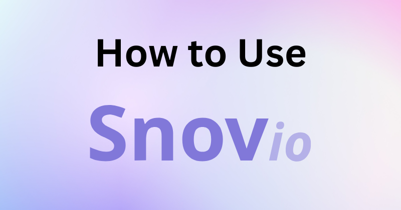 How to Use Snov IO: A Step-by-Step Guide in 2025 1 how to use snov io