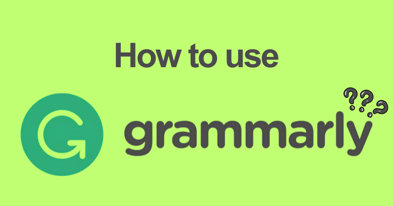 How to Use Grammarly