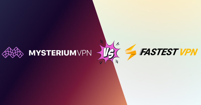 Mysterium vs FastestVPN: Which Vpn Is More Secure in 2025? 3 Mysterium vs FastestVPN