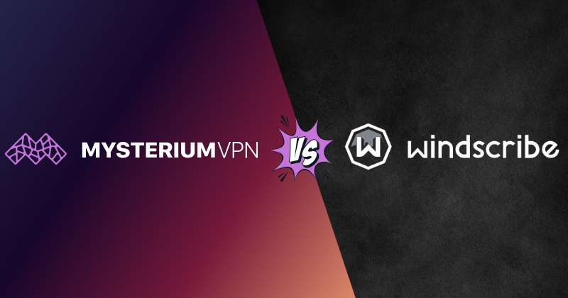 Mysterium vs Windscribe: Which VPN is Better in 2025? 3 Mysterium vs Windscribe