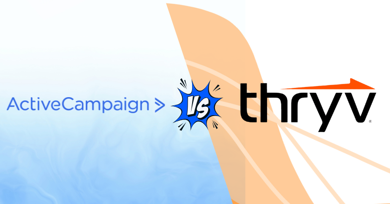 ActiveCampaign vs Thryv: Which CRM Tool Wins in 2025? 3 Fahim AI 4 3 9