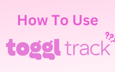 How to Use Toggl: Master Time Management in 2025