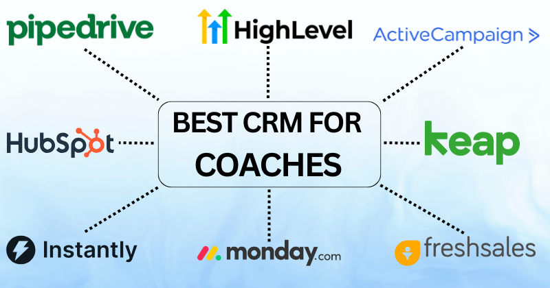 Best CRM for Coaches: Grow Your Clients in 2025? 4 best crm for coaches