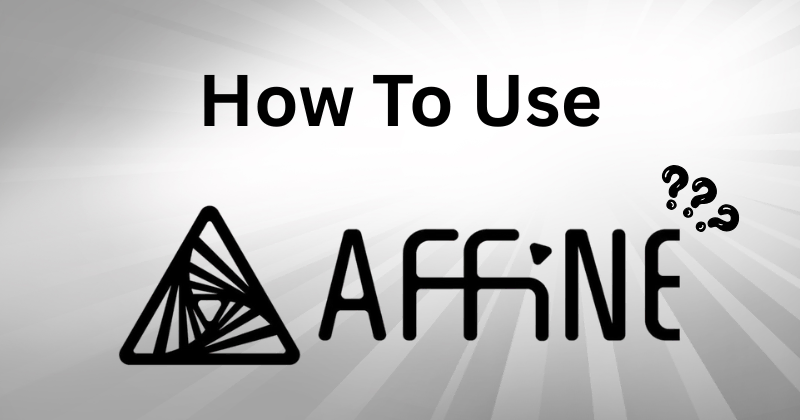 How to Use Affine Pro