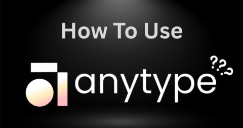 Anytype 使用方法：快速入门指南 2026