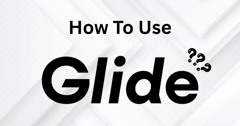 How to Use Glide