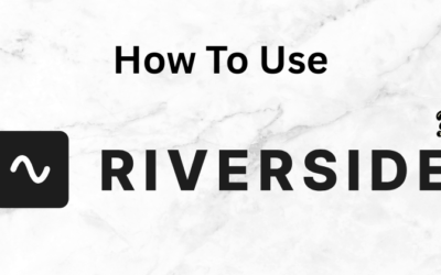How to Use Riverside: A Beginners Guide in 2025