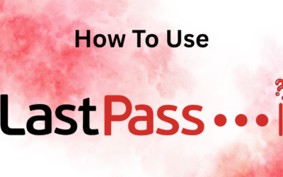 How to Use LastPass: Secure Your Passwords Now in 2025