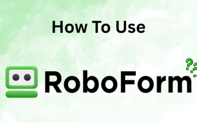 How to Use RoboForm: Maximize Your Security in 2025