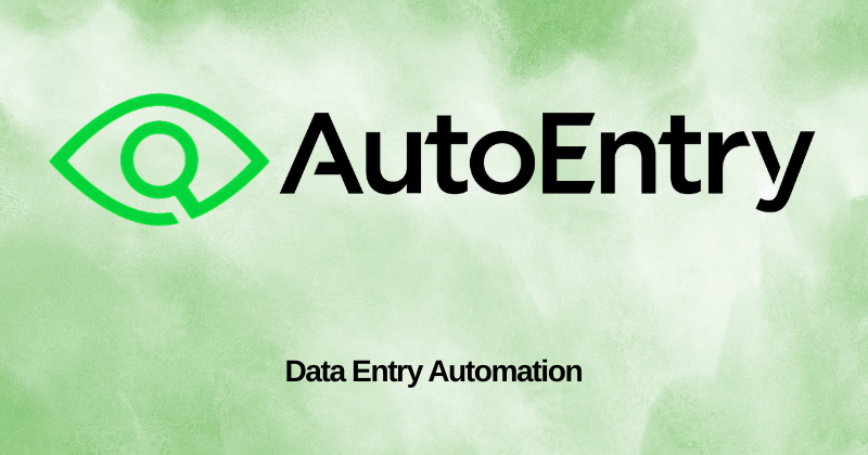 Autoentry Review: Simplify Your Workflow in 2025? 1 Autoentry Featured Image