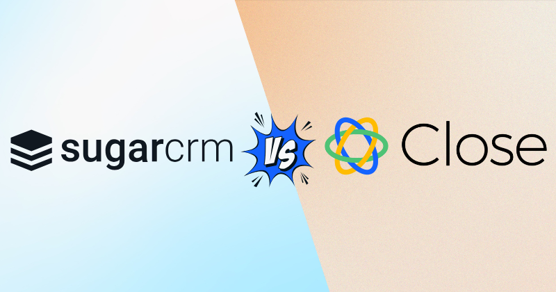 SugarCRM vs Close CRM
