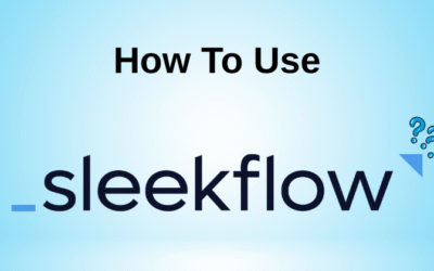 How to Use SleekFlow: Your Quickstart Guide in 2025