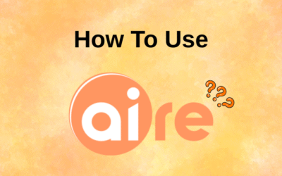 How to Use Aire AI Simply & Effectively in 2025